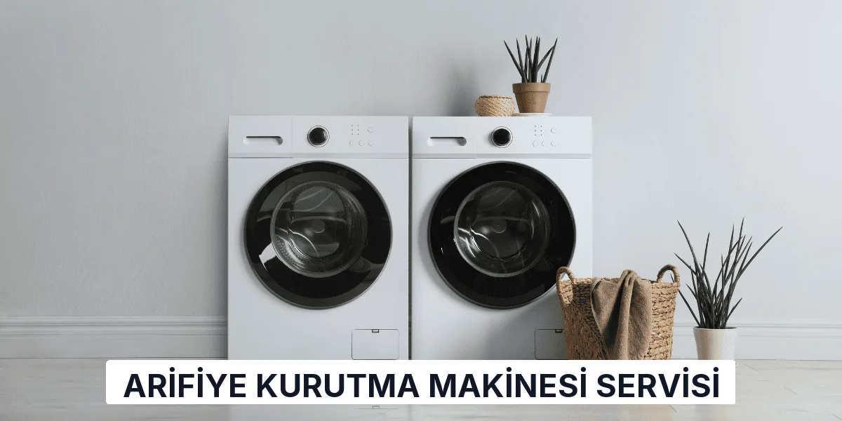 Arifiye Kurutma Makinesi Servisi